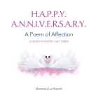 Happy Anniversary: A Poem of Affection By Macarena Luz Bianchi Cover Image