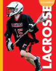 Curious about Lacrosse By Lisa M. Bolt Simons Cover Image