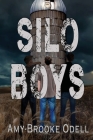 Silo Boys By Amy-Brooke Odell Cover Image