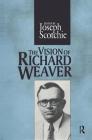 The Vision of Richard Weaver (Library of Conservative Thought) Cover Image
