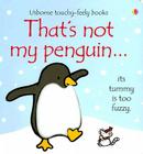 That's Not My Penguin... By Fiona Watt, Rachel Wells (Illustrator) Cover Image