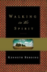 Walking in the Spirit By Kenneth Berding Cover Image