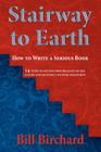 Stairway to Earth: How to Writer a Serious Book By Bill Birchard Cover Image