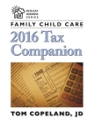 Family Child Care 2016 Tax Companion By Tom Copeland Cover Image
