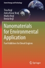 Nanomaterials for Environmental Application: Fuel Additives for Diesel Engines (Green Energy and Technology) By Tina Kegl, Anita Kovač Kralj, Marko Kegl Cover Image