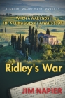Ridley's War: When a War Ends the Killing Doesn't Always Stop Cover Image