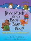 How Much Can a Bare Bear Bear?: What Are Homonyms and Homophones? (Words Are Categorical (R)) By Brian P. Cleary, Brian Gable (Illustrator) Cover Image