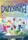Danceland: Songames and Activities to Improve Sensory Skills [With Booklet] By Kristen Fitz Taylor, Cheryl McDonald, Aubrey Lande Cover Image