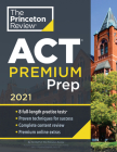 Princeton Review ACT Premium Prep, 2021: 8 Practice Tests + Content Review + Strategies (College Test Preparation) Cover Image