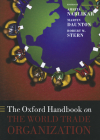 Ohb World Trade Organizat Ohbk C (Oxford Handbooks) By Amrita Narlikar (Editor), Martin Daunton (Editor), Robert M. Stern (Editor) Cover Image