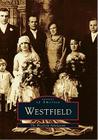 Westfield (Images of America) By The Westfield Athenaeum Cover Image