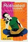 Motivated Student: Unlocking the Enthusiasm for Learning By Robert a. Sullo Cover Image