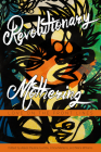 Revolutionary Mothering: Love on the Front Lines By Alexis Pauline Gumbs (Editor), China Martens (Editor), Mai'a Williams (Editor), Loretta J. Ross (Preface by) Cover Image