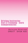 Driving Instructor Part 3 Training - Core Competencies: Over 400 faults with analysis and remedial action Cover Image
