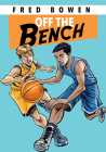 Off the Bench (Fred Bowen Sports Story Series #25) Cover Image