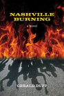 Nashville Burning By Gerald Duff Cover Image