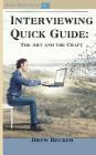Interviewing Quick Guide: The Art and Craft (Writer Block #1) By Drew Becker Cover Image