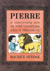Pierre Board Book: A Cautionary Tale in Five Chapters and a Prologue By Maurice Sendak, Maurice Sendak (Illustrator) Cover Image