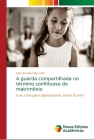 A guarda compartilhada no término conflituoso do matrimônio By Sílvio Brandão Dias Filho Cover Image