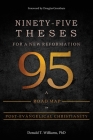 Ninety-Five Theses for a New Reformation: A Road Map for Post-Evangelical Christianity Cover Image