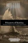 Prisoners of Katrina: Stranded at Work in New Orleans Parish Prison Cover Image