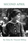 Second April By Edna St Vincent Millay Cover Image