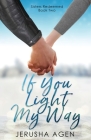 If You Light My Way: A Clean Christian Romance Cover Image