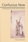 Confucius Now: Contemporary Encounters with the Analects Cover Image