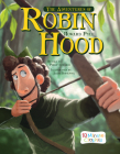 The Adventures of Robin Hood (10 Minute Classics) By Howard Pyle (Based on a Book by), Philip Edwards (Retold by), Adam Horsepool (Illustrator) Cover Image