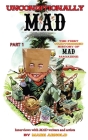 Unconditionally Mad, Part 1 - The First Unauthorized History of Mad Magazine (hardback) By Mark Arnold Cover Image
