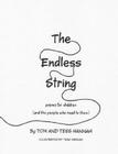 The Endless String: Poems for Children (and the people who read to them) By Tom Hannah, Tess Hannah (Joint Author) Cover Image