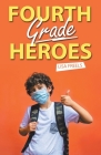 Fourth Grade Heroes By Lisa Freels Cover Image
