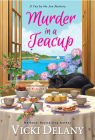 Murder in a Teacup (Tea by the Sea Mysteries #2) Cover Image