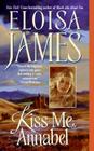 Kiss Me, Annabel (Essex Sisters #2) By Eloisa James Cover Image
