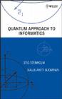 Quantum Approach to Informatics By Stig Stenholm, Kalle-Antti Suominen Cover Image