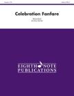 Celebration Fanfare: Score & Parts (Eighth Note Publications) By Richard Byrd (Composer) Cover Image