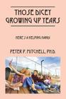 Those Dicey Growing Up Years: Here's a Helping Hand! By Peter P. Mitchell Ph. D. Cover Image