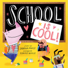 School Is Cool! (A Hello!Lucky Book) By Hello!Lucky, Sabrina Moyle, Eunice Moyle (Illustrator) Cover Image