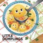 Little Dumplings By Bonnie Pang (Illustrator), Susan Rich Brooke Cover Image