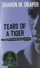 Tears of a Tiger By Sharon M. Draper Cover Image