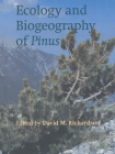 Ecology and Biogeography of Pinus By David M. Richardson (Editor) Cover Image