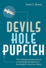 Devils Hole Pupfish: The Unexpected Survival of an Endangered Species in the Modern American West  (America's National Parks) Cover Image
