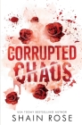 Corrupted Chaos By Shain Rose Cover Image