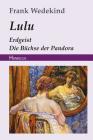 Lulu (Erdgeist, Die Büchse Der Pandora) By Frank Wedekind Cover Image