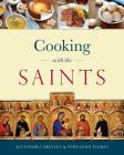 Cooking with the Saints By Alexandra Greeley, Fernando Flores Cover Image
