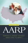 AARP: America's Largest Interest Group and Its Impact By Christine L. Day Cover Image