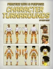 Practice With a Purpose: Character Turnarounds Cover Image