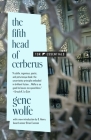 The Fifth Head of Cerberus: Three Novellas By Gene Wolfe, Brian Evenson (Introduction by) Cover Image