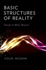Basic Structures of Reality: Essays in Meta-Physics Cover Image