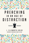 Preaching in an Age of Distraction Cover Image